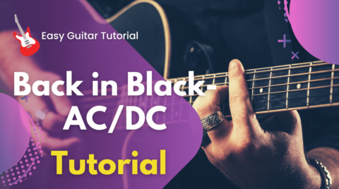 “Back In Black by ACDC – Guitar Chords Tabs Tutorial”