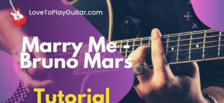 Marry Me – Bruno Mars – Easy 3 Chord Guitar Song Tutorial Guitar Lesson